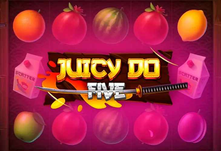 Juicy Do 5